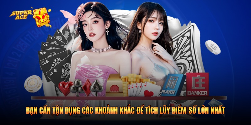 Bạn cần tận dụng các khoảnh khắc để tích lũy điểm số lớn nhất 